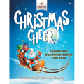 Christmas Cheer - Christmas Coloring Books For Kids Children's Christmas Books