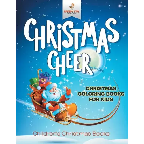 Christmas Cheer - Christmas Coloring Books For Kids Children's Christmas Books