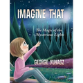 Imagine That: The Magic of the Mysterious Lights