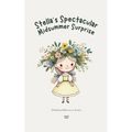 Stella's Spectacular Midsummer Surprise: Celebrating Midsummer in Sweden