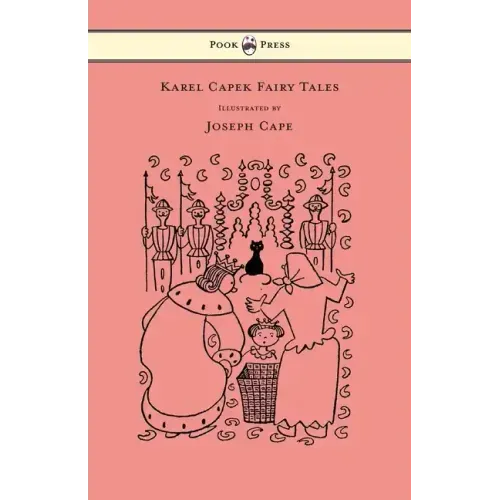 Karel Capek Fairy Tales - With One Extra as a Makeweight and Illustrated by Joseph Capek