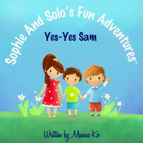 Sophie And Solo's Fun Adventures: Yes-Yes Sam