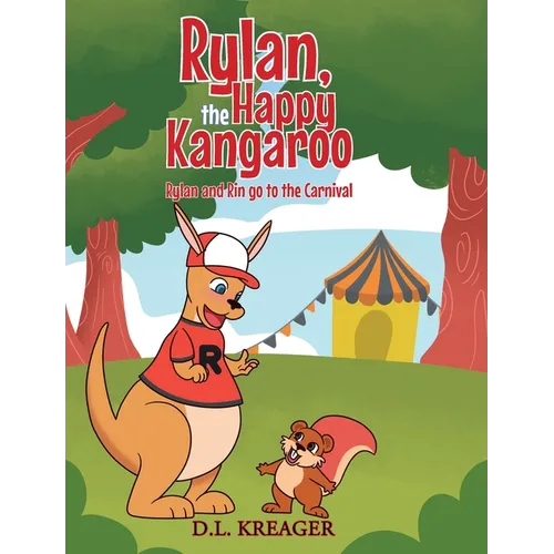 Rylan, the Happy Kangaroo: Rylan and Rin go to the Carnival