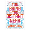 You Bring the Distant Near