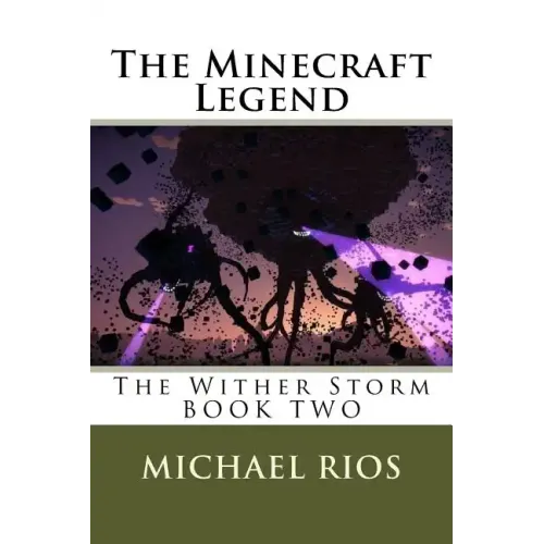 The Minecraft Legend: The Wither Storm