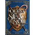 A Quest of Sea and Soil: A Young Adult Epic Fantasy Novel
