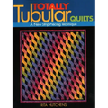 Totally Tubular Quilts