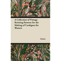 A Collection of Vintage Knitting Patterns for the Making of Cardigans for Women