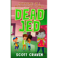 Dead Jed: Adventures of a Middle School Zombie