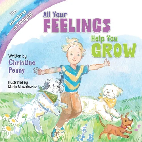 The Adventures of Ponytail: All Your Feelings Help You Grow