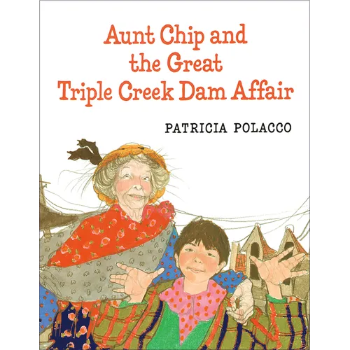 Aunt Chip and the Great Triple Creek Dam Affair