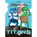 Medicine Titans: A Month of Science Comics: Exploring Medicines (Graphic Medicine)