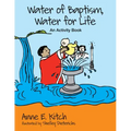 Water of Baptism, Water for Life: An Activity Book
