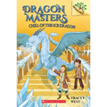Chill of the Ice Dragon: A Branches Book (Dragon Masters #9): Volume 9