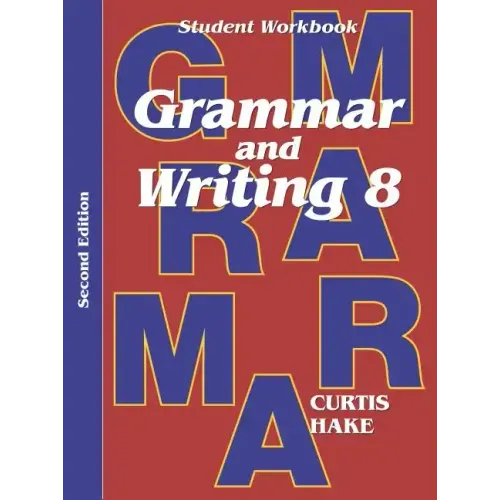 Grammar & Writing Student Workbook Grade 8 2nd Edition