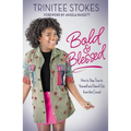 Bold and Blessed: How to Stay True to Yourself and Stand Out from the Crowd