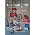 The Little Shetland, A Day with the Farrier; Storybook 2