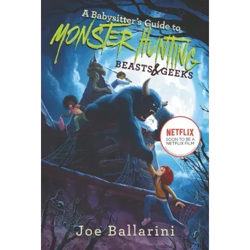 A Babysitter's Guide to Monster Hunting #2: Beasts & Geeks
