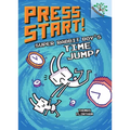 Super Rabbit Boy's Time Jump!: A Branches Book (Press Start! #9): Volume 8