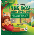 The Boy Who Lives on Prickinjer Place: Discover the Power of Appreciation