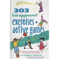 303 Kid-Approved Exercises and Active Games