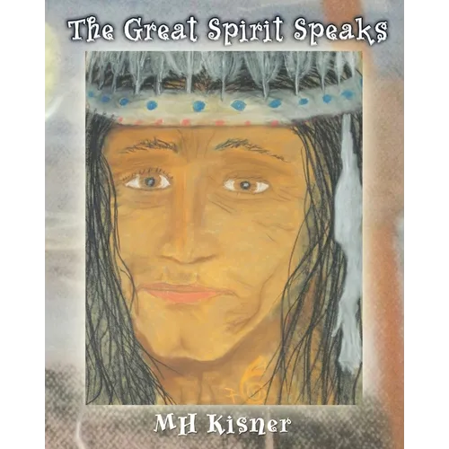 The Great Spirit Speaks