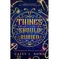 Things That Should Stay Buried