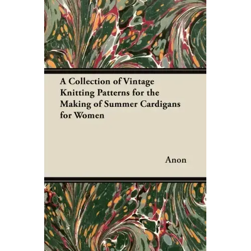 A Collection of Vintage Knitting Patterns for the Making of Summer Cardigans for Women