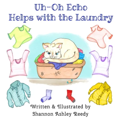 Uh-Oh Echo Helps with the Laundry: Book One / The Uh-Oh Echo Adventures