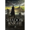 The Last Shadow Knight