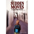 Sudden Moves: A Young Adult Mystery