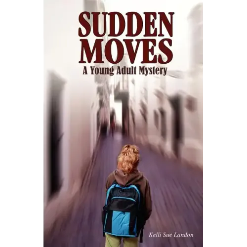 Sudden Moves: A Young Adult Mystery