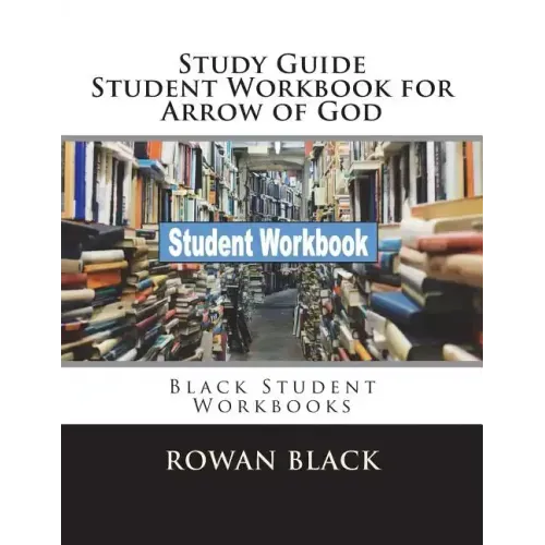 Study Guide Student Workbook for Arrow of God: Black Student Workbooks