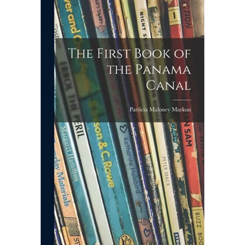 The First Book of the Panama Canal