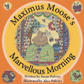 Maximus Moose's Marvellous Morning