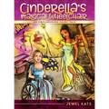Cinderella's Magical Wheelchair: An Empowering Fairy Tale