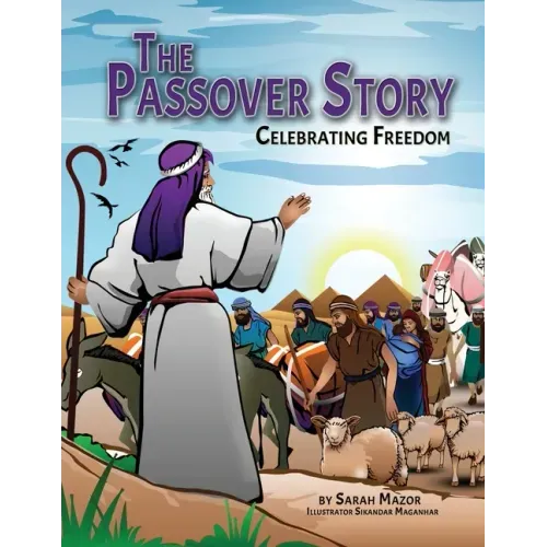 The Passover Story: Celebrating Freedom