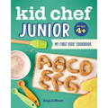 Kid Chef Junior: My First Kids' Cookbook