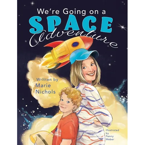 We're Going on a Space Adventure - Hardcover