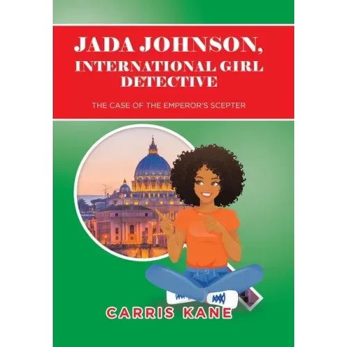Jada Johnson, International Girl Detective: The Case of the Emperor's Scepter