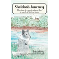 Sheldon's Journey: The Story of a Sweet-Natured Dog in Search of His True Home