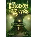 The Kingdom of the Elves: Astonishing Adventures Around the World
