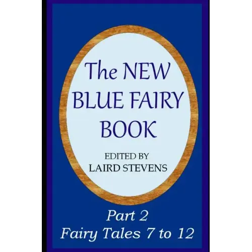 The New Blue Fairy Book: Part 2: Fairy Tales 7 to 12