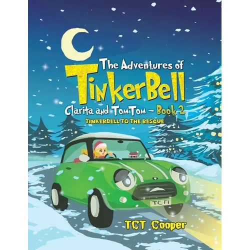 The Adventures of Tinkerbell, Clarita and TomTom - Book 2