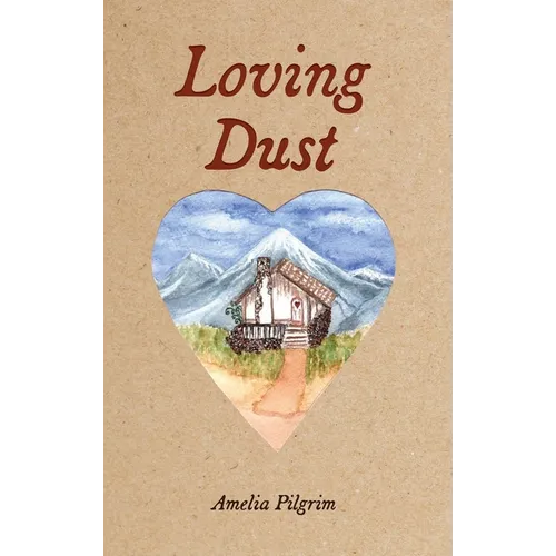 Loving Dust