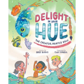 Delight In Your Hue: The Creator Painted You