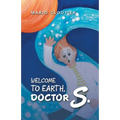 Welcome to Earth, Doctor S.