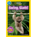 Swing, Sloth! (National Geographic Kids Readers, Pre-Reader): Explore the Rain Forest