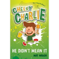 Cheeky Charlie: He Didn't Mean It
