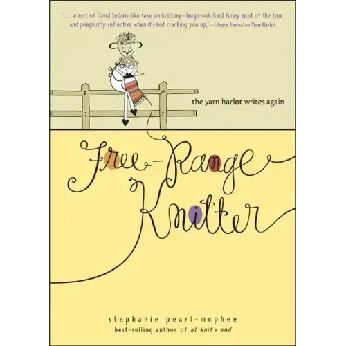 Free-Range Knitter: The Yarn Harlot Writes Again